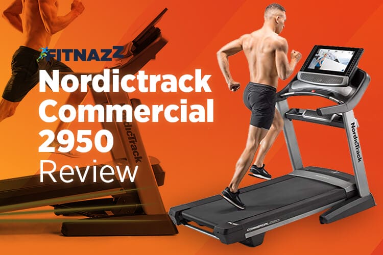 Nordictrack Commercial 2950 Review