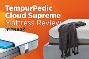 TempurPedic Cloud Supreme Mattress Review